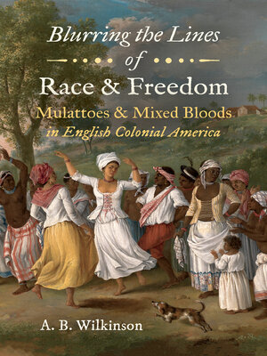 cover image of Blurring the Lines of Race and Freedom